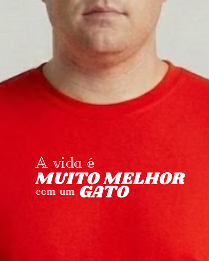 Camiseta Masculina "A vida é muito melhor com um gato"