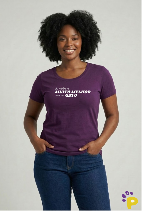 Camiseta Feminina "A vida é muito melhor com um gato"